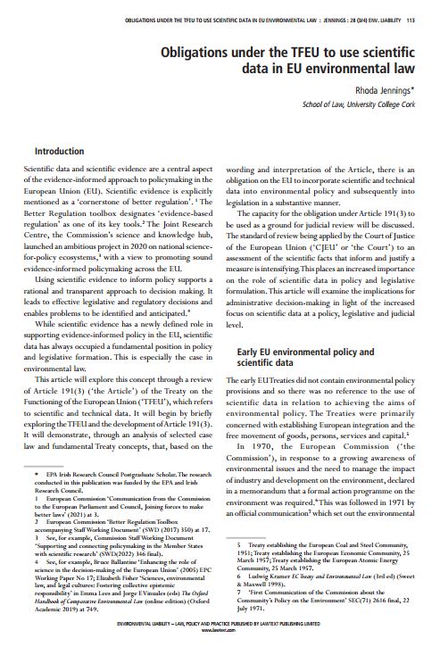 Environmental Liability – Vol 28 – Issue 3 & 4 – orders and full contents see lawtext.com
Obligations under the TFEU to use scientific data in EU environmental law Rhoda Jennings
#EL #EUlaw #EUenvironmentallaw @UCC #TFEU #environmentalpolicy #scientificdata