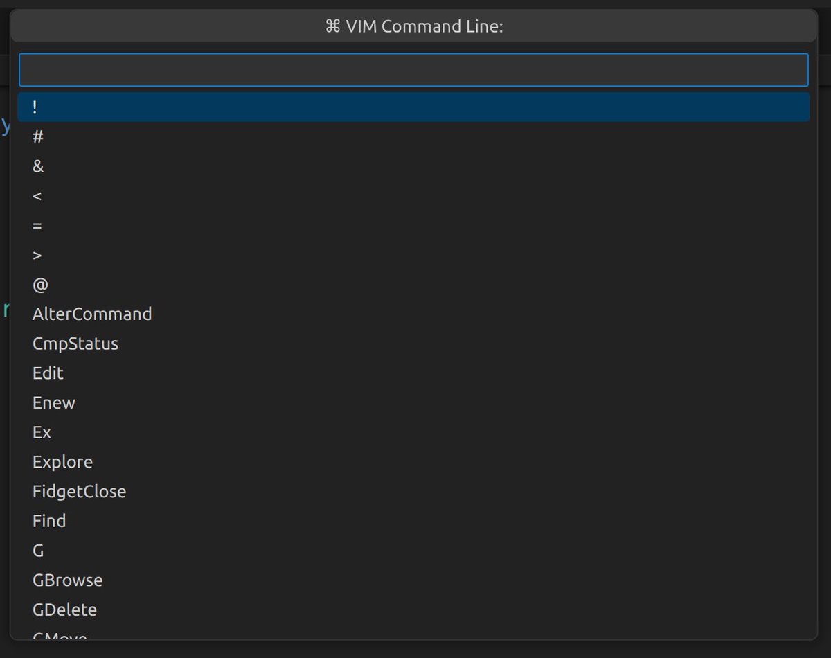 Experimenting with vscode-neovim extension to hopefully replace VSCodeVim because it's been horribly slow for large projects.

It has this cool looking window for commands! Noice