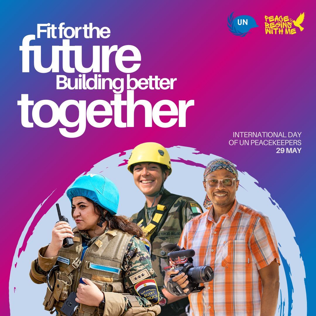 29 May is the UN Peacekeepers Day, a day to pay tribute to all of our uniformed & civilian personnel. 'Fit for the future, building better together' captures the spirit of progress & collective action towards creating a world more equitable, just & sustainable for all. #PKDay