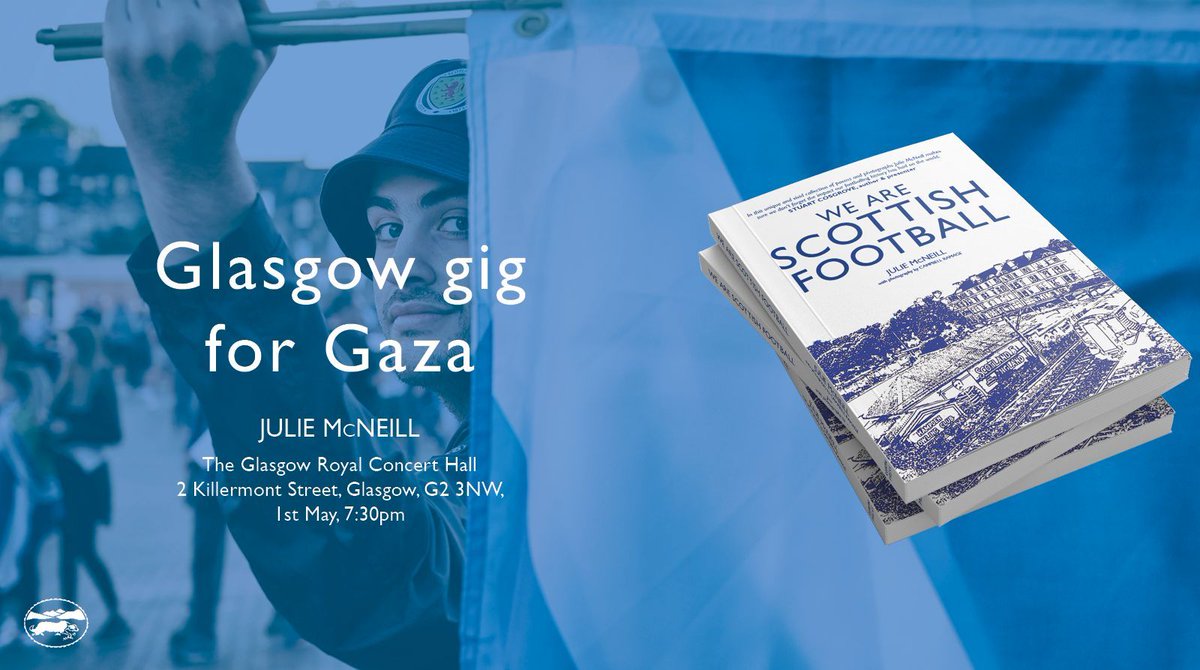 ⚽ Glasgow Gig for Gaza ⚽ 👤 @JulieMcNeill1 ⏰ 7:30pm 📆 1st May 📍 The Glasgow Royal Concert Hall buff.ly/3JwejbO