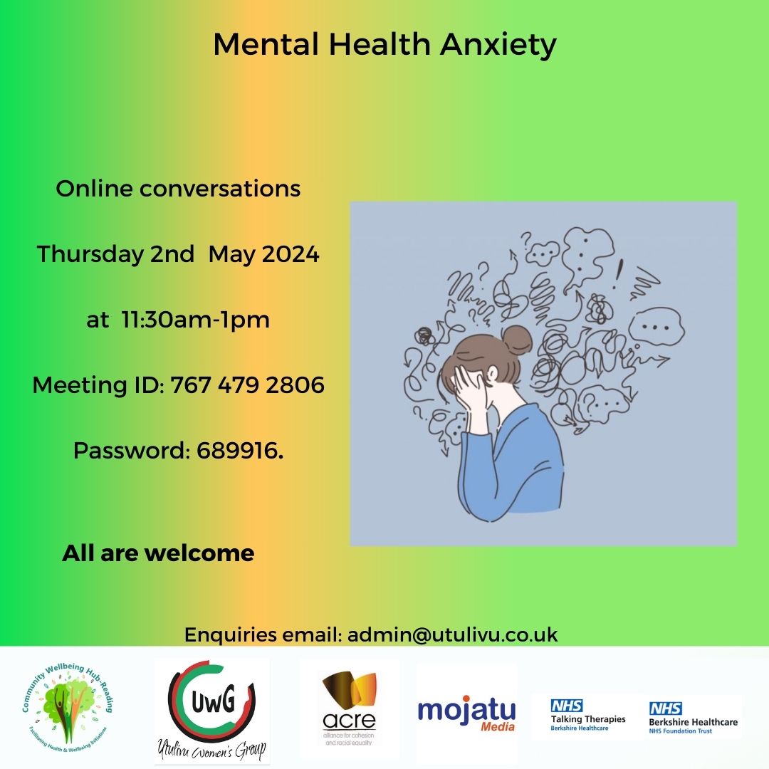 Topic Mental Health: Anxiety 

 Date : 2nd May 2024
 Time:  11:30 AM London

Meeting ID: 767 479 2806
Passcode: 689916

#utulivu #Acre #Mojatu #communitywellbeinghubreading #talkingtherapies #Community