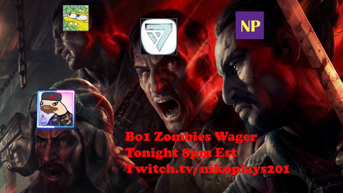 Tonight 8pm Est 
Bo1 Zombies wager match
Only on Twitch!! 
twitch.tv/nikoplays201

Tags
#CallofDuty #Blackops1 #zombies #twitchstreamer #twitch #mrtlexify #roflwaffles #MrDalekJD #blackops5zombies #noahj456 #thesmithplays #blackops2 #blackops3 #blackops4 #x