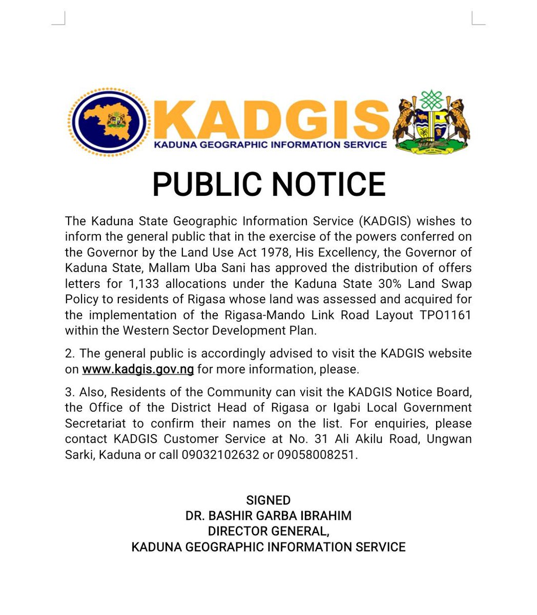 KADUNA UPDATE: KADGIS Land Swap Policy for Rigasa inhabitants whose lands were duly assessed and acquired for the Rigasa - Mando Link Road Layout has begun. 2. Check @KADGIS_KDSG notice board or Igabi LGA Secretariat to confirm your names 3. Govt will never snatch or grab lands