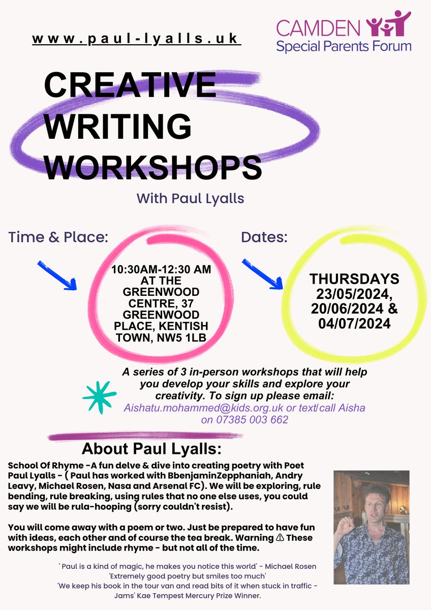 Creative writing workshops with Paul Lyalls.
These workshops are for Camden parent/carers of children/young people age 0-25 with SEND.
 Details on how to book, dates, time and place are all on the flyer.