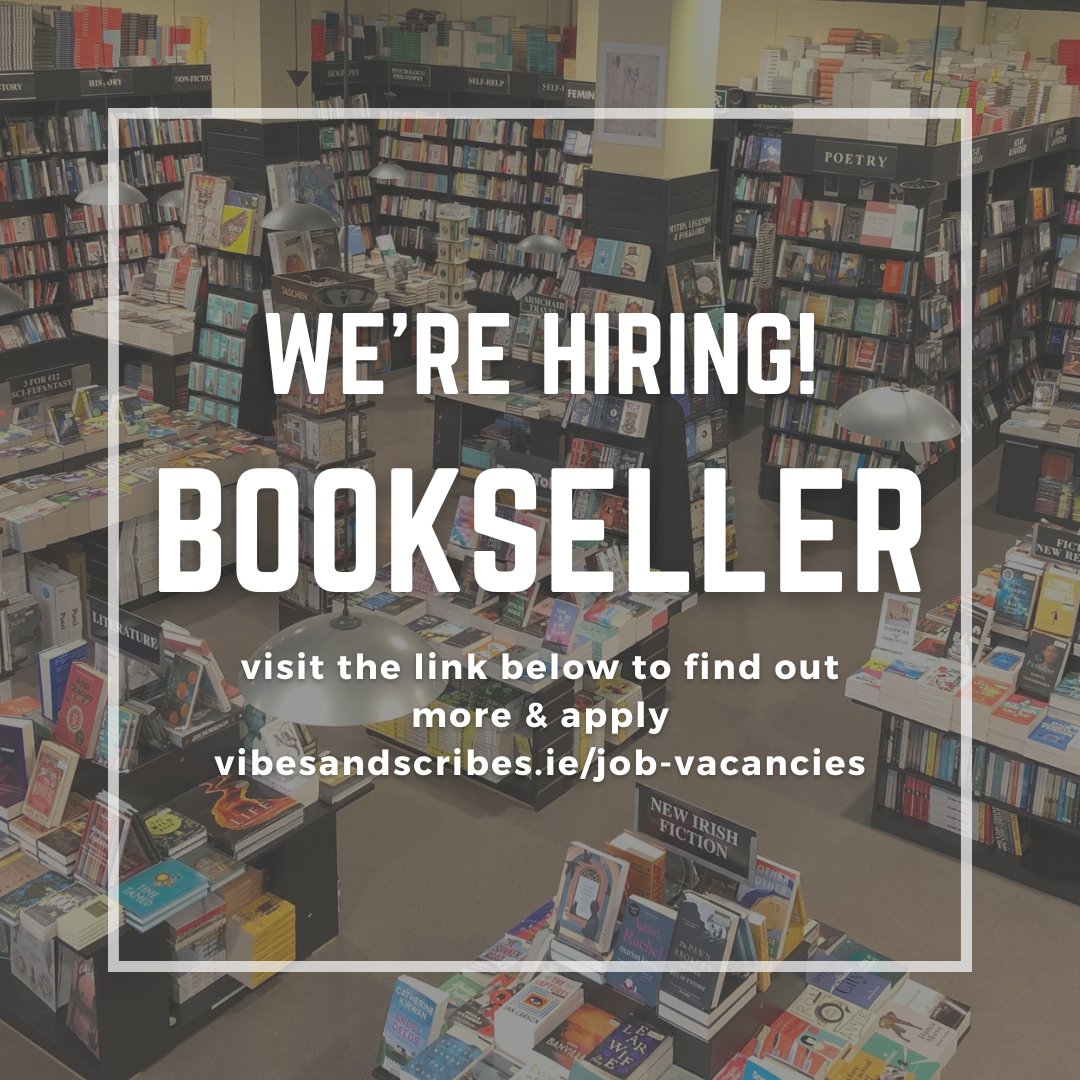 Come work with us! We’re looking to fill a position on our bookshop team. Please visit vibesandscribes.ie/job-vacancies to find out more and to apply! Please note - this is NOT for summer work or part-time!