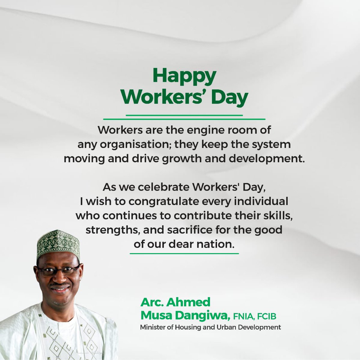 As we celebrate Workers’ Day, I wish to congratulate every individual who contributes their skills, strengths and sacrifice for the good of our dear nation. Happy Workers’ Day