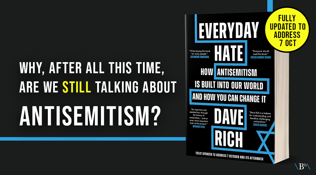 Now fully updated to address 7 October and its aftermath, Everyday Hate is a tour de force of the history and present reality of antisemitism by world expert @daverich1. Coming in paperback 16 May: bitebackpublishing.com/books/everyday…