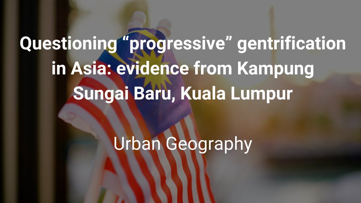 💡 Spotlighting research by MSc Urbanisation and Development alum Alia Salleh 'Questioning “progressive” gentrification in Asia: evidence from Kampung Sungai Baru, Kuala Lumpur' 🇲🇾 @urbgeog @urbancommune @LSESEAC 🔴 zurl.co/ibgv
