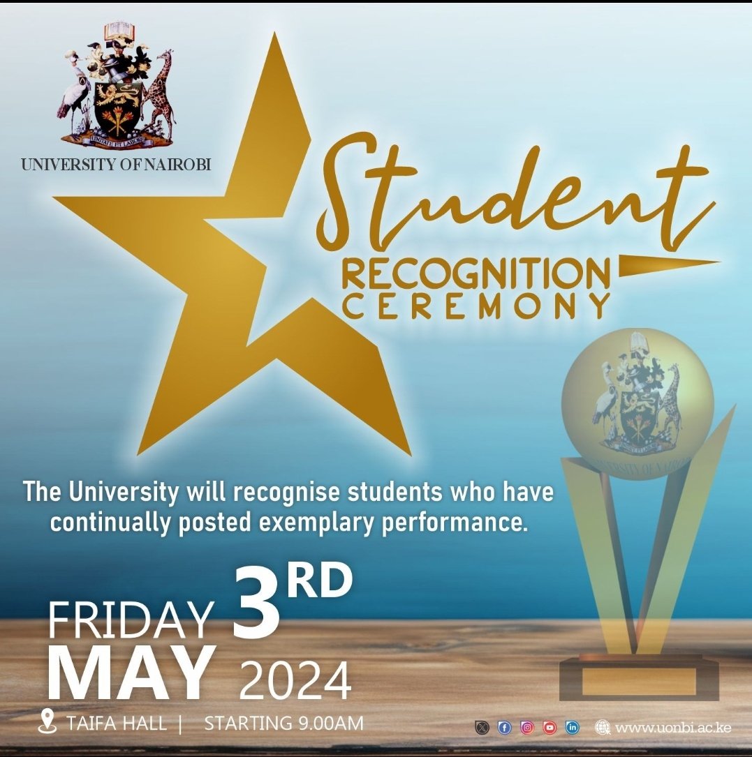 @uonbi, we have a long tradition of rewarding our students. Join us this Friday, May 13th as we recognise exemplary performance by our students. #WeareUoN #UoNstars