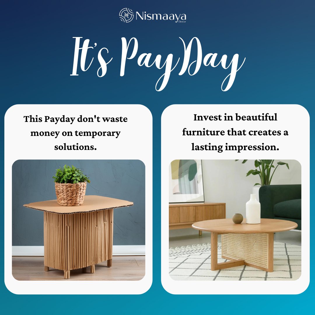 This Payday, skip the DIY drama! Invest in beautiful, long-lasting furniture that makes a statement.

#MayDay #Payday #paydaydeals #nismaayadecor #coffeetabledesign #buyfurnitureonline #qualityfurniture #custommadefurniture