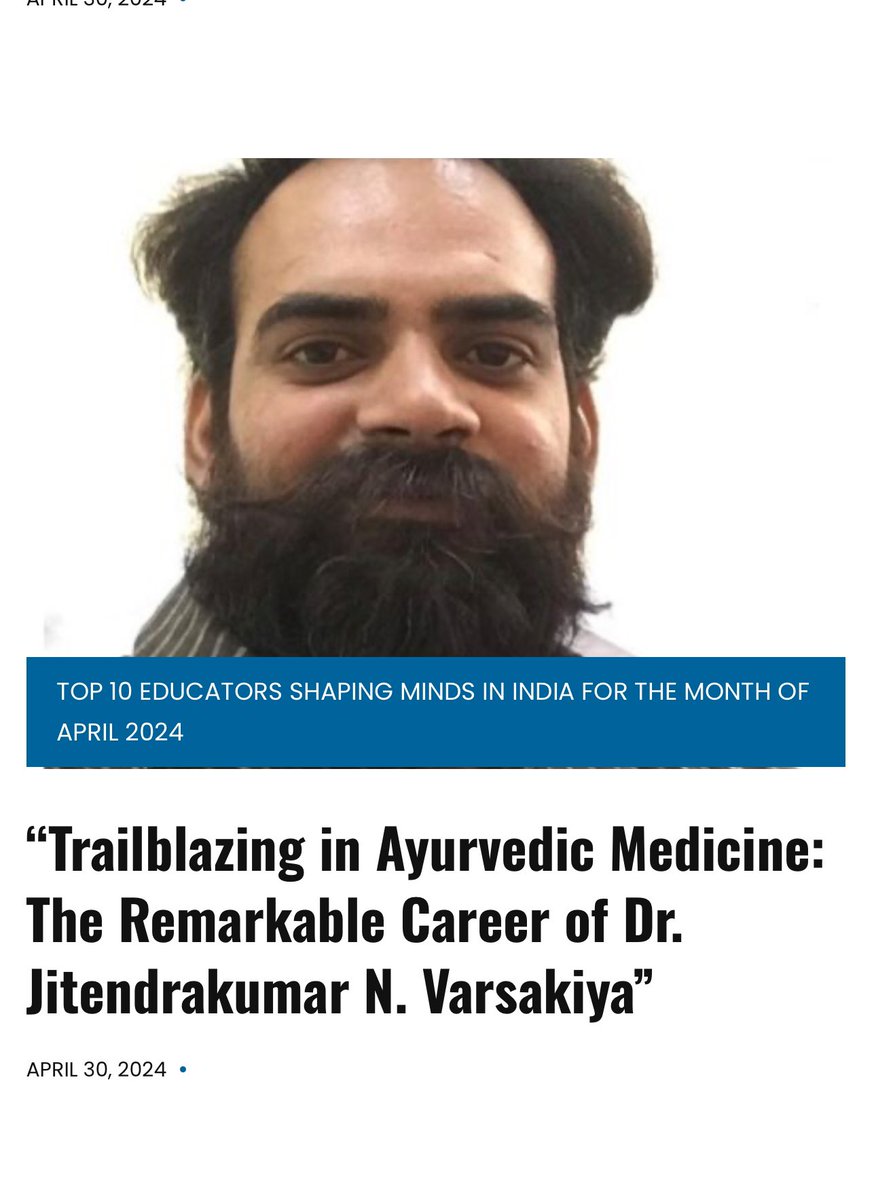 “Trailblazing in Ayurvedic Medicine: The Remarkable Career of Dr. Jitendrakumar N. Varsakiya” theeducador.com/trailblazing-i…