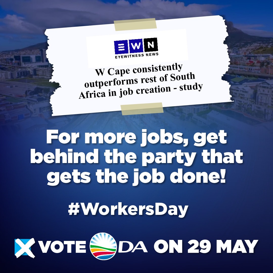 🇿🇦 This Workers' Day, let's unite and strengthen our fight to #RescueSA to end the unemployment crisis. The DA-run Western Cape consistently outperforms all other provinces in job creation.

For more jobs, get behind the party that gets the job done! #VoteDA on 29 May.