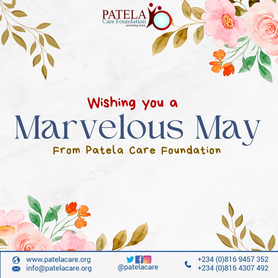 Wishing you a Marvelous May 2024!!!
#PatelaCareEnrichingLives

#GlobalHealth #HealthEquity #Healthcare #Medicine #UHC #WHO #UNHCR #NCFRMI #IDPs #WASH #SDGs  #UNDP #UICC #UNESCO #Patelacare #PsychoSocialCare #PatelacareEnrichingLives
#Cancer
#VaccineWorks
#RadiationOncology