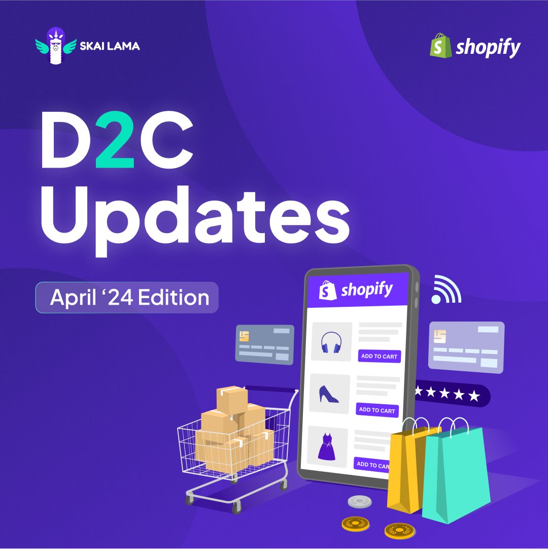 April 2024 D2C updates. All you need to know👇