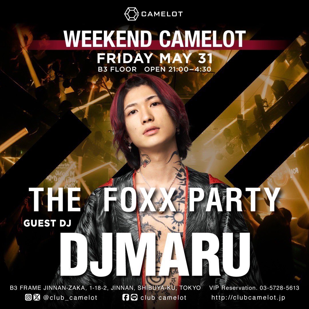 -INFORMATION- WEEKEND CAMELOT 5/31(FRI) B3 FLOOR GUEST DJ : DJ MARU @DJMaru_Foxx