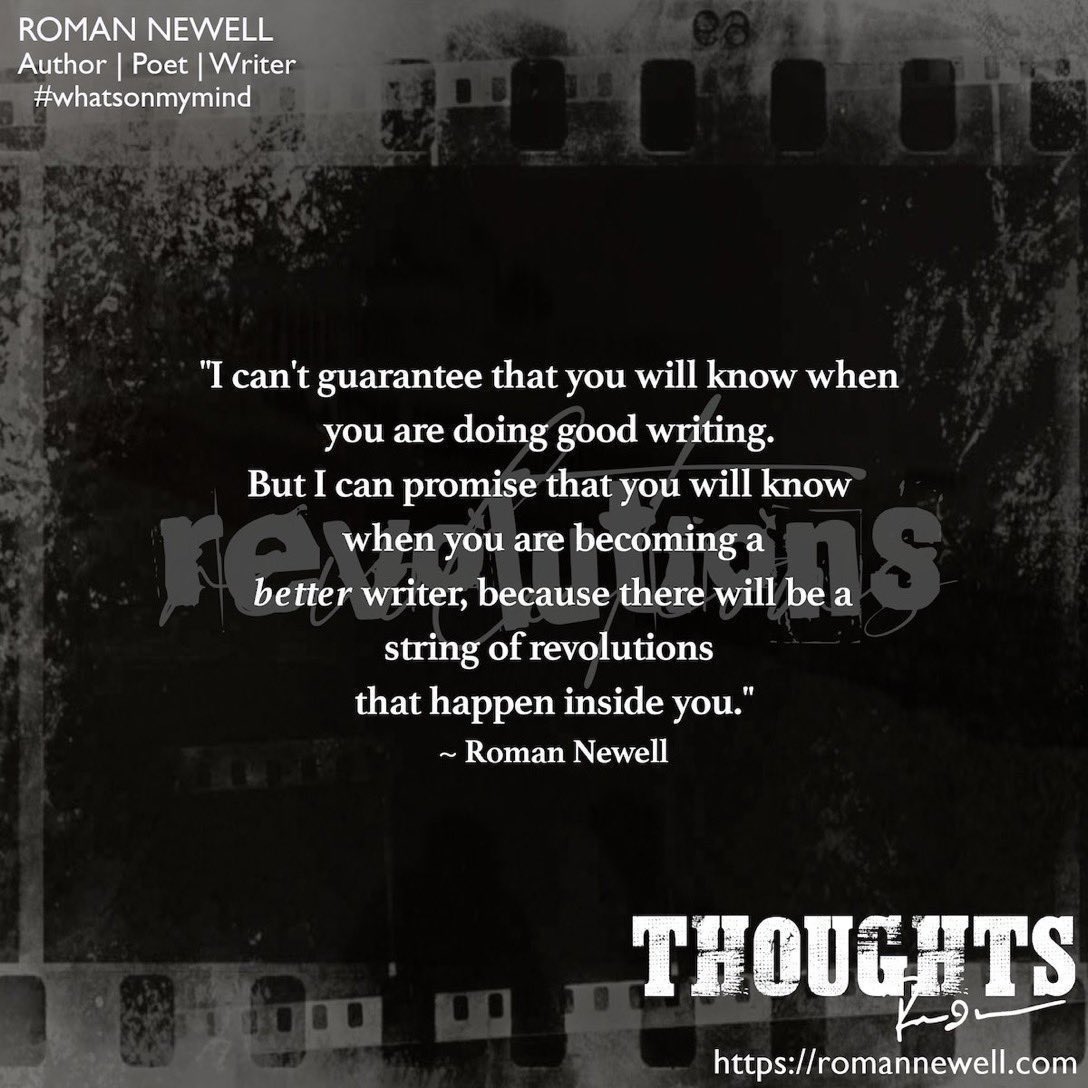 dajc_thoughts's tweet photo. becoming a better writer…
~ Roman Newell

https://t.co/if9rQ2uK0H

#whatsonmymind #creativewriting #smashingthis #quotes #revolutions #writing #author #writingcommunity #writing #romannewell #20XX #writers #workinprogress  #positivevibes #transportyourreality https://t.co/bZMnLT2236