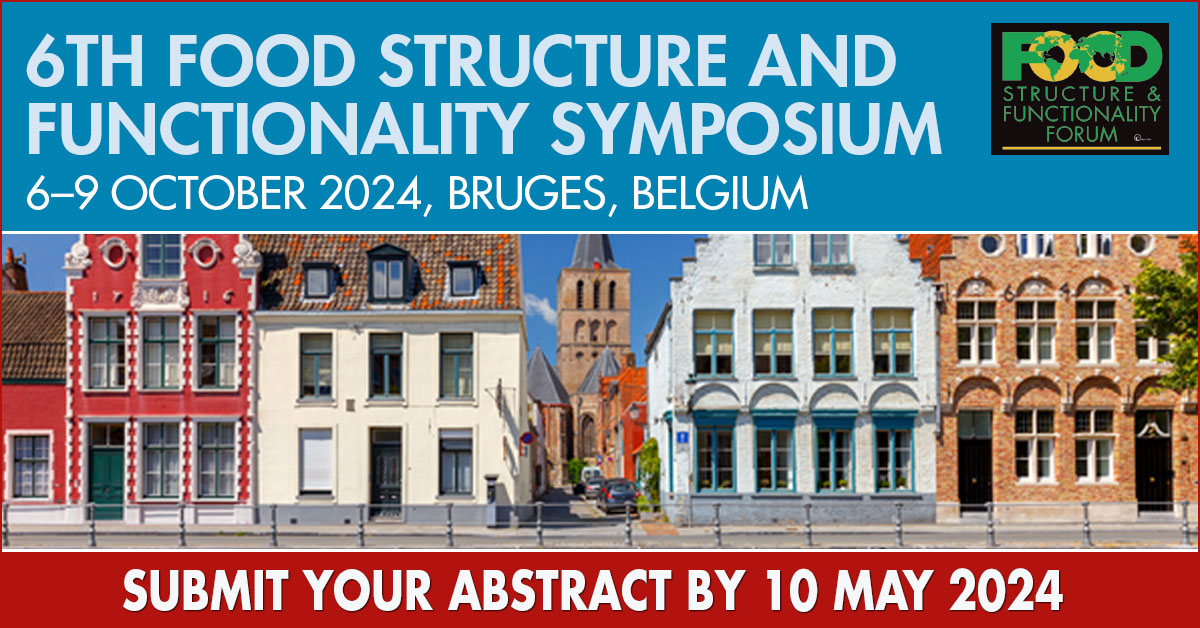 Be part of the programme & submit your abstract by10 May 2024! 6th Food Structure and Functionality Symposium: Meeting the sustainability challenge 6-9 October 2024, Bruges, Belgium #foodstructuresymposium spkl.io/601042Qno