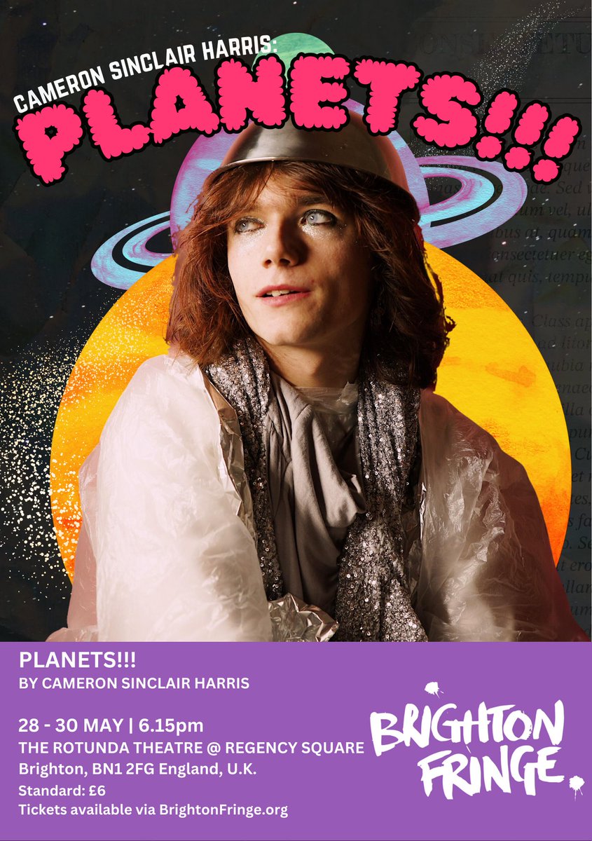 My debut solo show PLANETS!!! is coming to @brightonfringe @RotundaDome 28th-30th May! One queer deviant (me) plays every planet in the solar system. An hour of unhinged silliness & existential chaos that will leave you forever stargazing. Tickets only £6! brightonfringe.org/events/cameron…