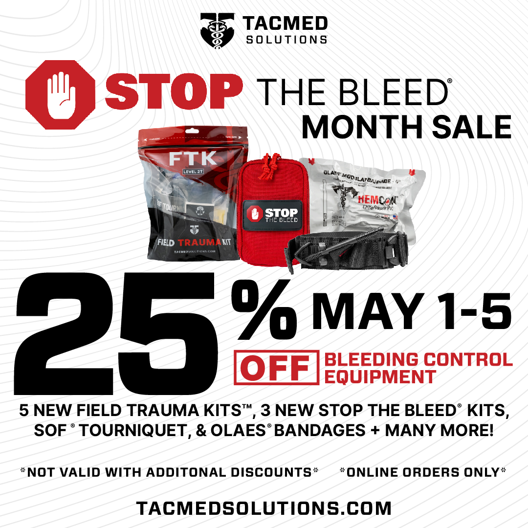 Our Stop the Bleed® Month Sale is live!

From May 1st-5th, save 25% on Bleeding Control equipment like the 3 NEW Stop the Bleed® Kits, 5 NEW Field Trauma Kits™, SOF® Tourniquets, Bandages, + our entire Stop the Bleed® Collection!