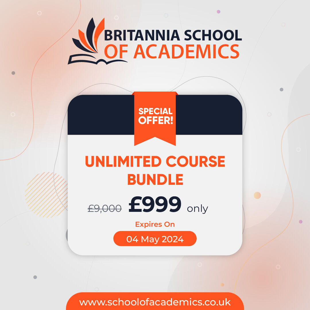 𝗪𝗲 𝗵𝗲𝗮𝗿𝗱 𝘆𝗼𝘂! 📣
Our coveted special offer returns!

Elevate your academic journey with #BritanniaSchoolofAcademics: Unlimited Course Bundle, now £𝟵𝟵𝟵, originally £𝟵𝟬𝟬𝟬!

Act fast, the offer ends 𝗠𝗮𝘆 𝟰𝘁𝗵, 𝟮𝟬𝟮𝟰.

Enrol now for limitless learning! 📚💡