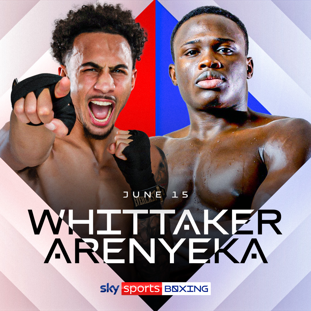 OFFICIAL! Ben Whittaker will face Ezra Arenyeka on June 15, live on Sky Sports 🍿 Added to the undercard of #BillamSmithRiakporhe ✅