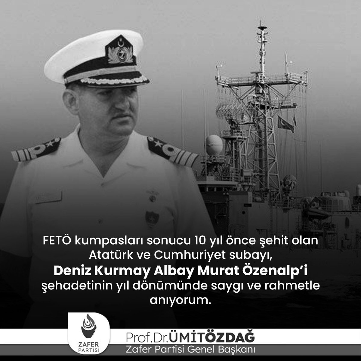 FETÖ kumpasları sonucu 10 yıl önce şehit olan Atatürk ve Cumhuriyet subayı, Deniz Kurmay Albay Murat Özenalp’i şehadetinin yıl dönümünde saygı ve rahmetle anıyorum.