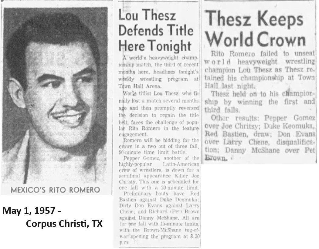 May 1, 1957 - Town Hall Arena, Corpus Christi, TX Main Event: NWA Champion Lou Thesz vs. Rito Romero