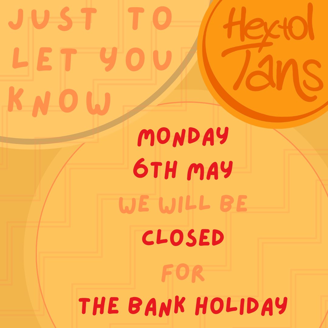 Closed at the Tans for the Early May Bank Holiday; Fingers crossed the weather stays dry and we can all enjoy a lovely long weekend.