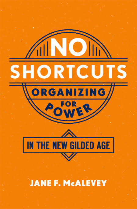 9) No Shortcuts - @rsgexp A recent gem which is a practical guide to organising in both labour and social movements. Important distinction between 'mobilisation' which is fleeting, and 'organising' which is the key to genuine power.