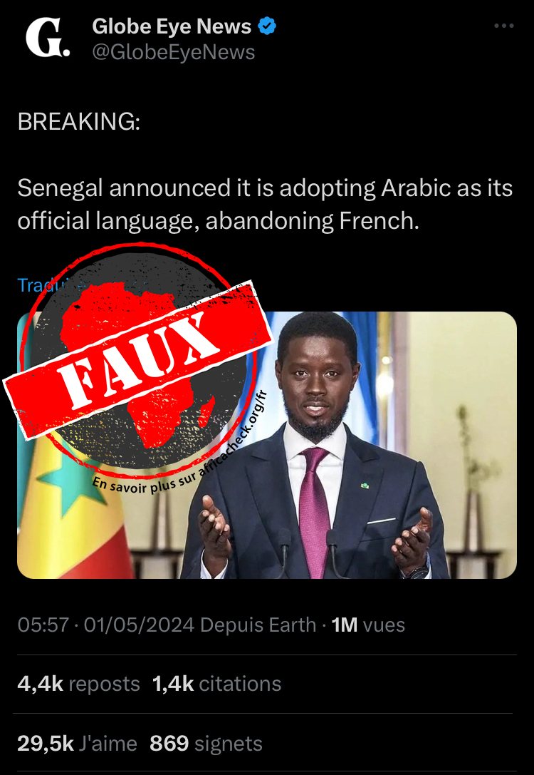 ❌ FAUX. Aucune annonce d'adoption de l'arabe comme langue officielle n'a été faite au Sénégal par les nouvelles autorités, contrairement à ce que prétend @GlobeEyeNews dans son post viral (plus d’un million de vues en moins de 6h). Cette prétendue mesure n'a jamais été