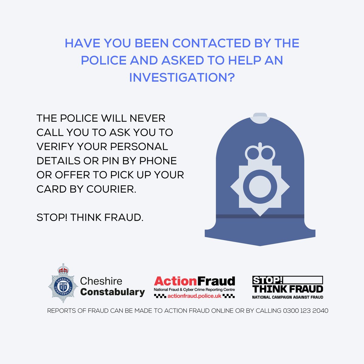 Criminals posing as police officers is common with courier fraud. They will try to convince you that you are helping an investigation by handing over money or purchasing gold. If this happens, hang up and dial 999. You can also make a fraud report at orlo.uk/Yb0Lq