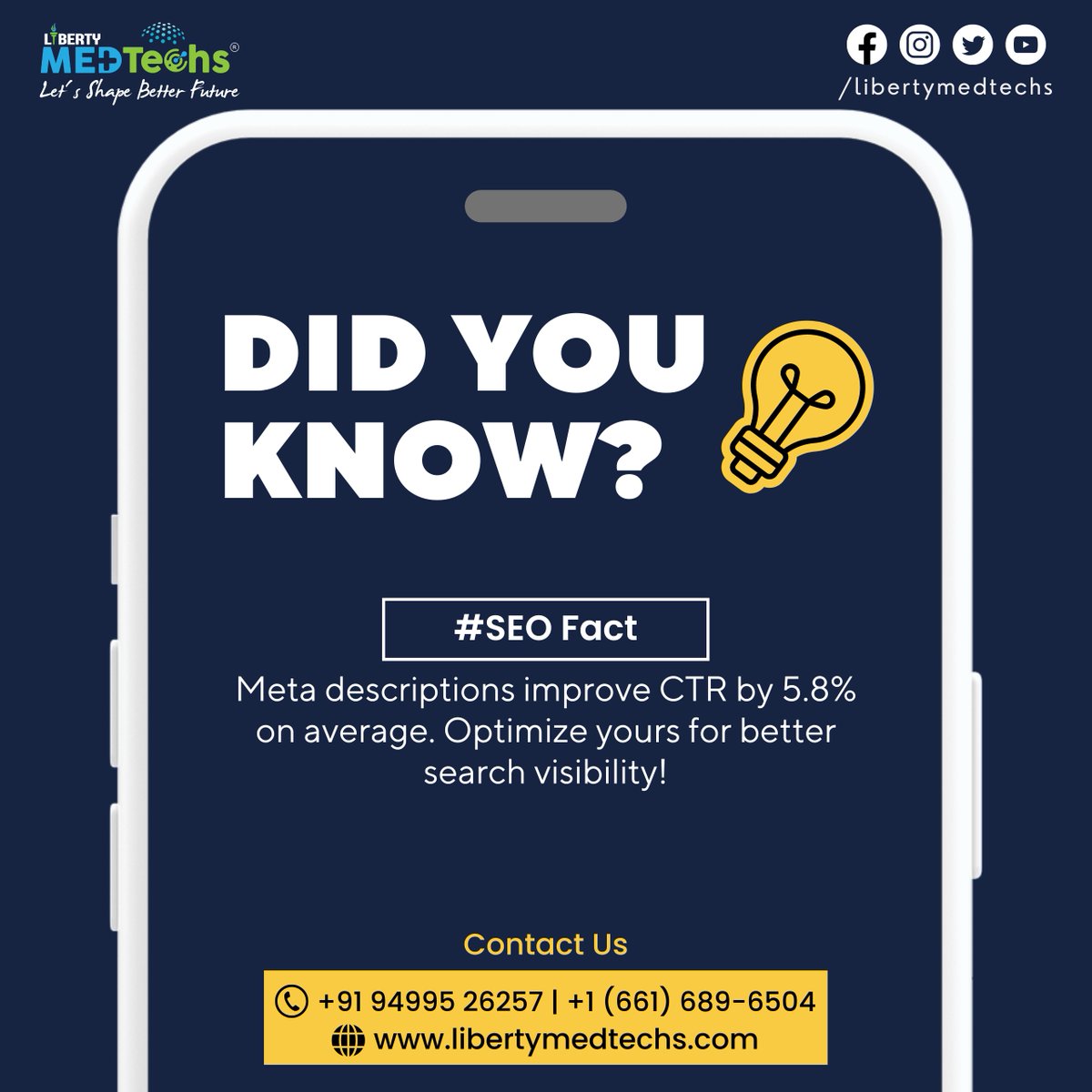 Did you know this?

Reach Us today
Call : +91 94995 26257 | +1 (661) 689-6504
Visit : libertymedtechs.com

#seo #MetaDescriptions #metadescription #SearchVisibility #CTRBoost #digitalmarketing #optimizationtips #DidYouKnow #marketing #seostrategy #seoservices #libertymedtechs