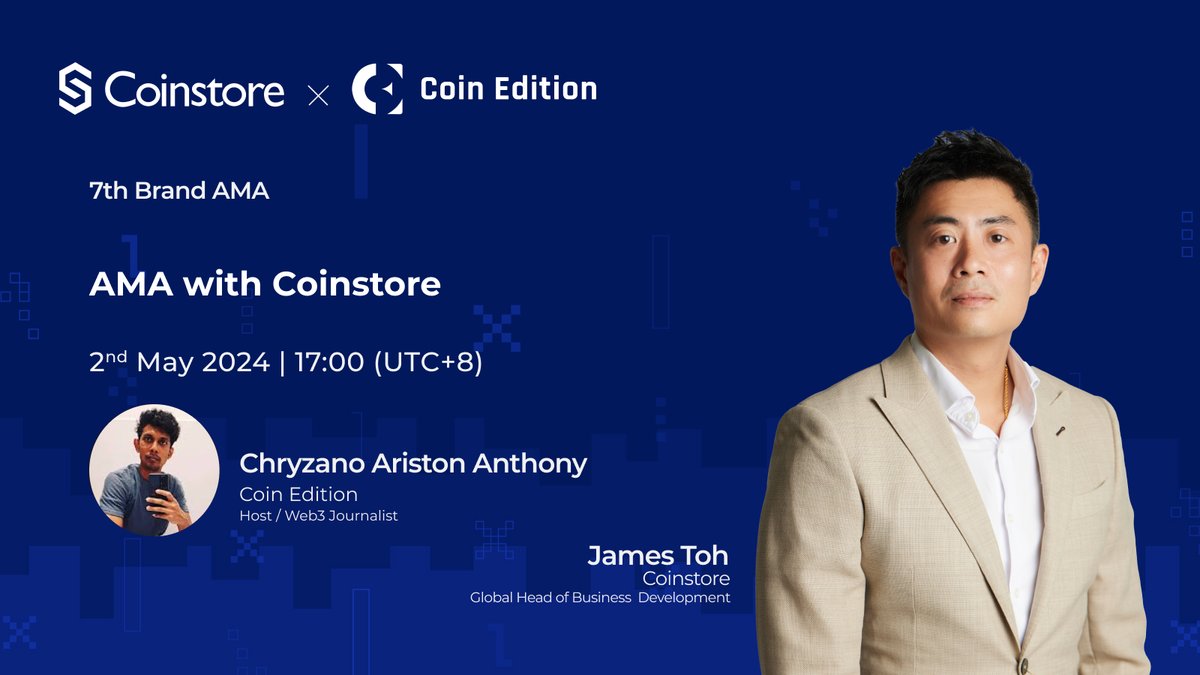 Join us in an AMA session hosted by @CoinEdition with our speaker, James Toh from #Coinstore for our 7th Brand AMA. Will be diving into the latest news and discussing hot topics in the crypto industry ! 📅 2nd May 1700 UTC +8 Don't miss this insightful sharing session !