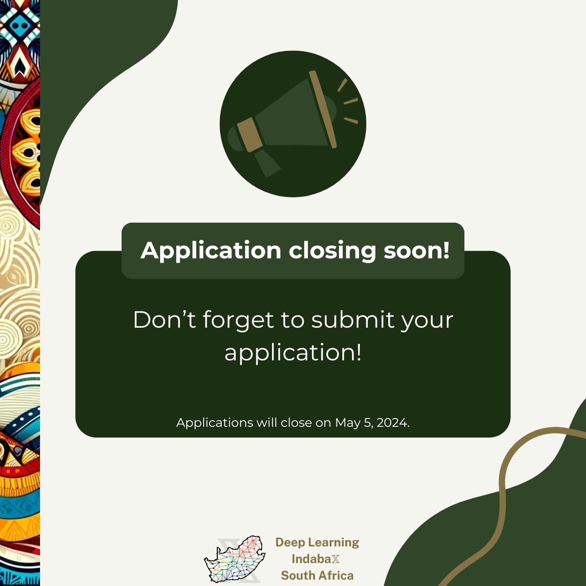 Deadline Alert! 🚨

The Deep Learning Indaba𝕏 SA🇿🇦 applications closes on the 5 May 2024! ⏰ 

Don't miss the chance to be part of this great event✨

Submit your applications at: indabax.co.za/register/

Remember to hit submit after any edits!
#indabaX2024