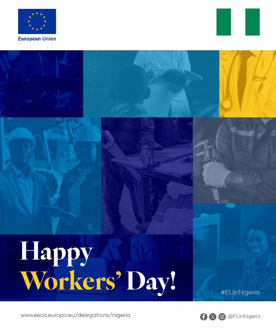 Happy Worker's Day! @EUinNigeria extends gratitude to partners in Nigeria-EU relations. Your dedication, resilience, and commitment contribute immensely to the progress and prosperity we strive for together. Here's to continued success! #EUinNigeria