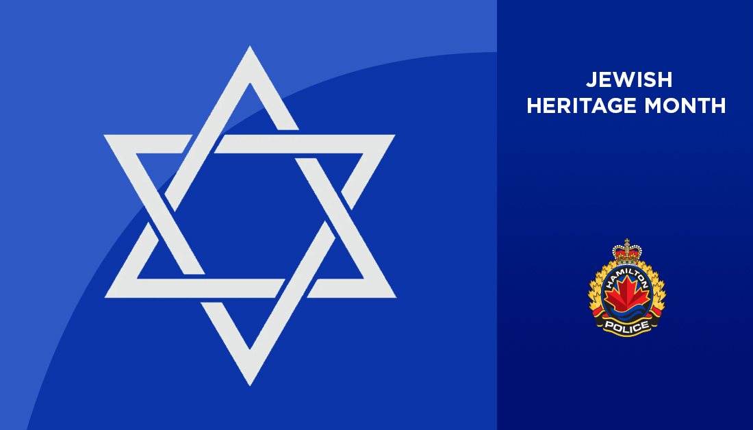 Today marks the beginning of Jewish Heritage Month. Hamilton Police celebrate the inspirational roles Jewish Canadians continue to play across Canada. #HamOnt