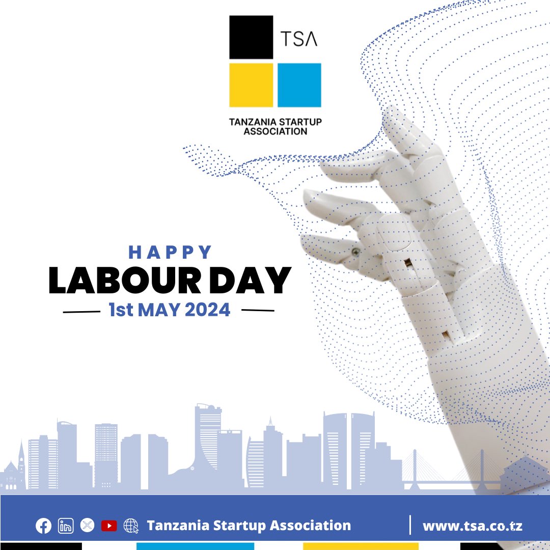 Heri Ya Siku Ya Wafanyakazi! #TanzaniaStartupAssociation #TSA #HappyLabourDay2024 #MeiMosi