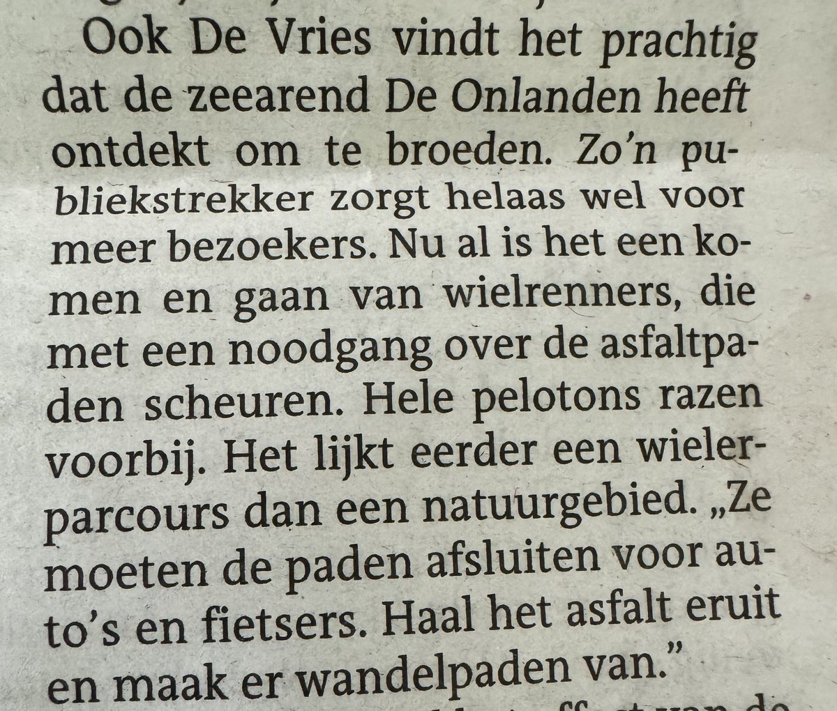 Haha in het @dvhn_nl gaat het over de zeearend en wordt er ook een bezoeker geïnterviewd. Die heeft onderstaande opmerking! Net of de zeearend meer groepen wielrenners trekken 😂😂😂

#zeearend #wielrennen