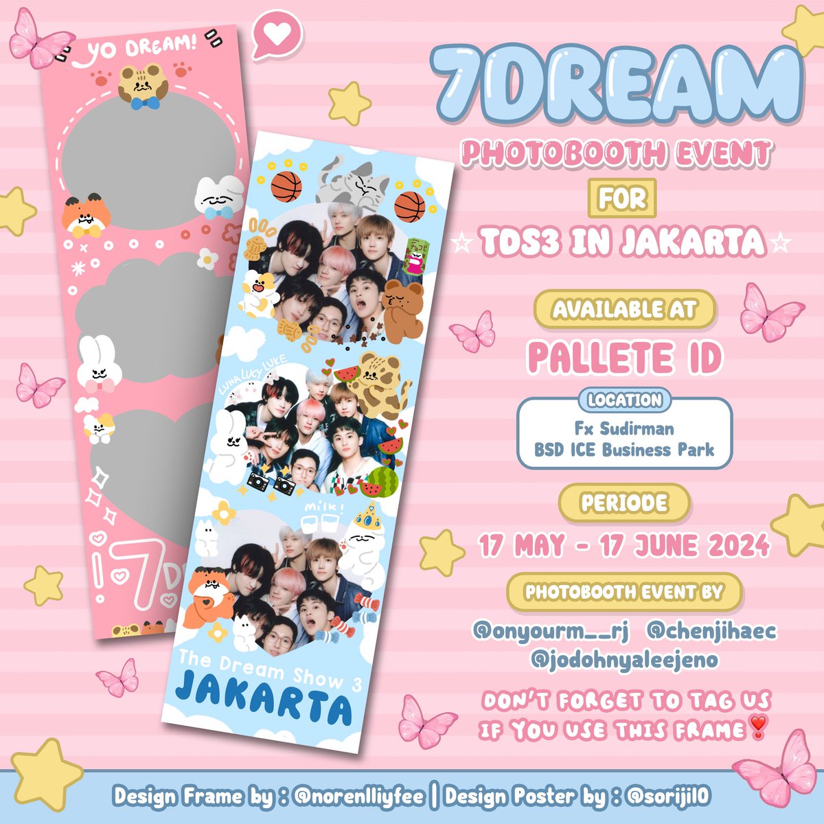 ☆ 7DREAM PHOTOBOOTH EVENT for TDS3 in JAKARTA ☆•`

꒰ by @onyourm__rj @jodohnyaleejeno @chenjihaec ꒱

🗓️ 17 may - 17 june 2024
📍@palette__id
✫ fx sudirman
✫ bsd ice business park

don’t forget to tag us if you use this frame ♡

#TDS3inJAKARTA #NCTDREAM