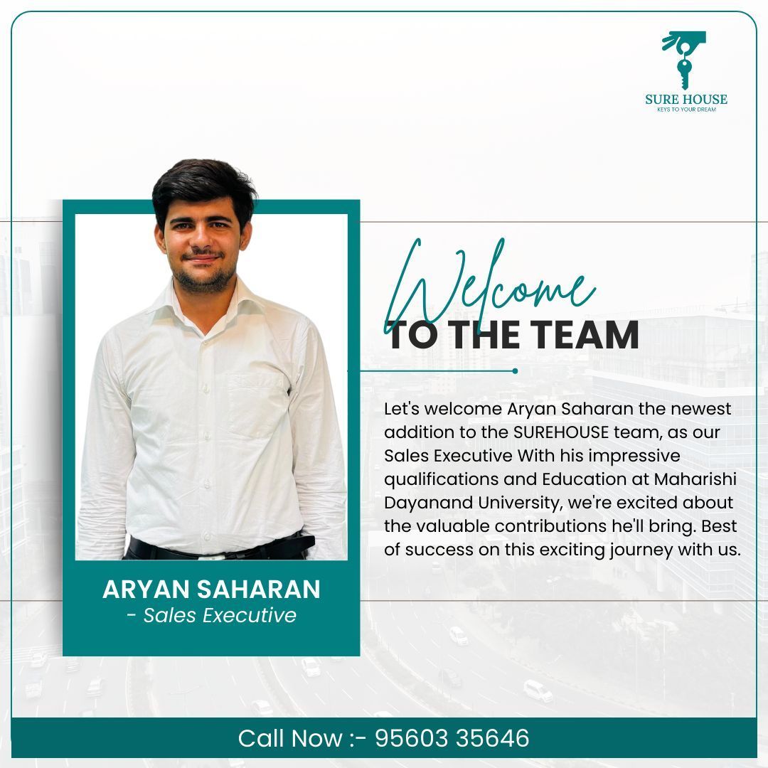 Welcoming Aryan Saharan, our newest addition to the SUREHOUSE team! We are excited to have his expertise onboard as we continue to serve our clients with excellence.

Follow SUREHOUSE For More.

#SureHouse #NewTeamMember #RealEstateExpert #WelcomeAboard #SalesExecutive