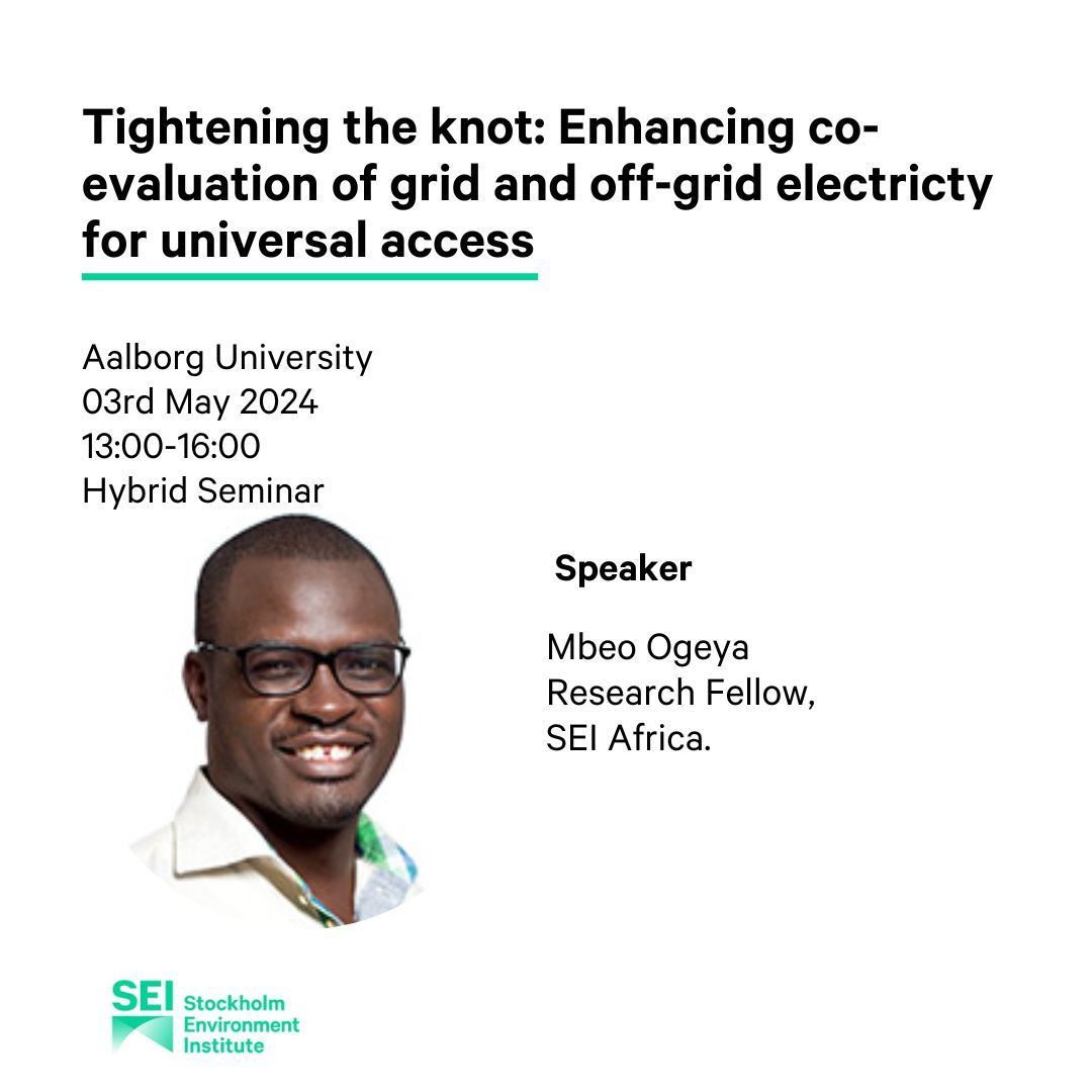 SEI Africa research fellow @MbeoOgeya will present at a seminar at Aalborg University. Mbeo specializes in energy systems modeling and has extensive experience in energy policy and mini-grid development. ✍️ Register: buff.ly/4bg6HGo