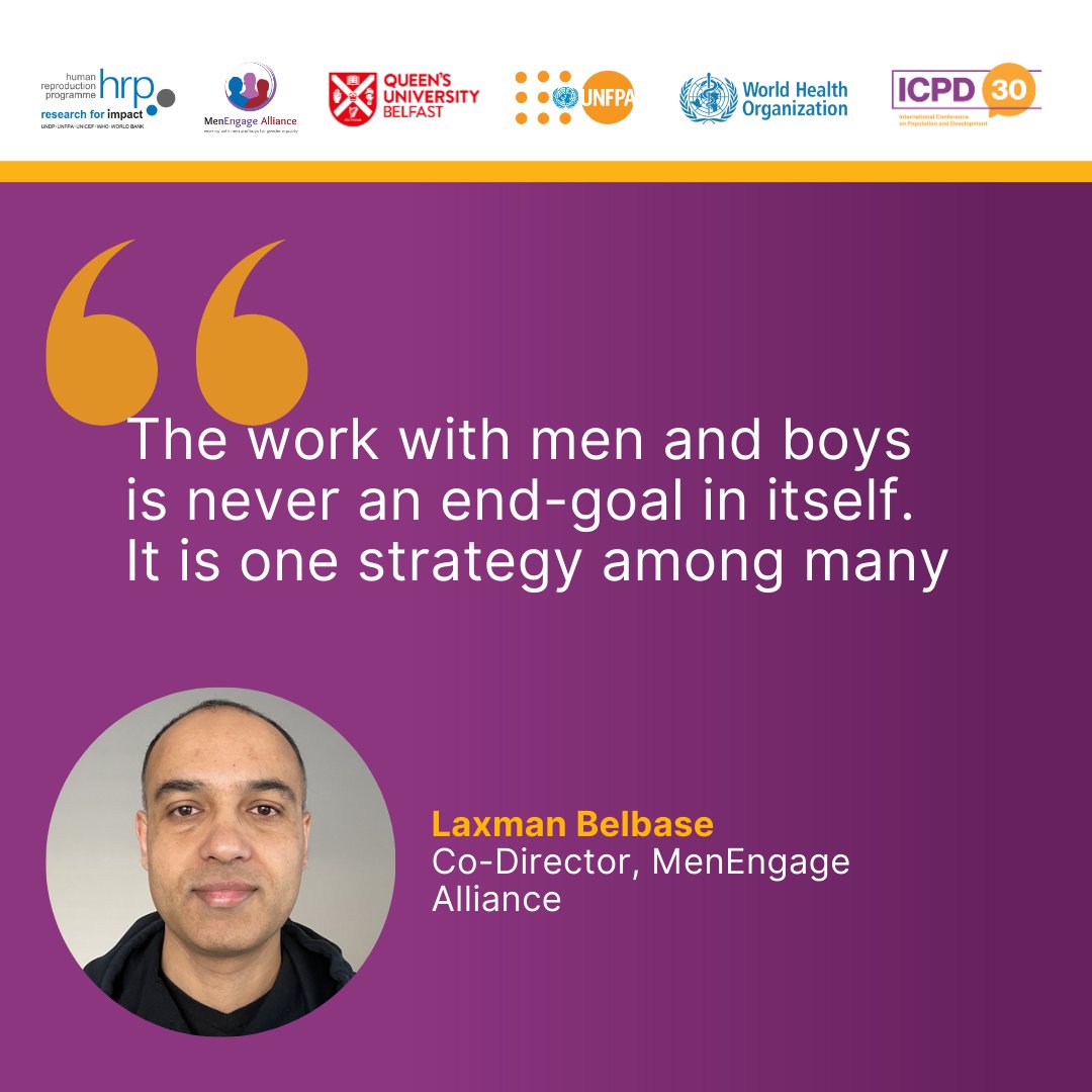 @UNFPA @WHO @HRPresearch @QUBSONM @NorwayUN Laxman Belbase, our co-director, speaking now on the sidelines of #CPD57 alongside @UNFPA @WHO @HRPResearch @QUBSONM sharing learnings that engaging men and boys alone is not enough, if not translating to gender equality and social justice #CPD57