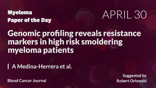 Myeloma Paper of the Day, April 30th, suggested by @Myeloma_Doc @MDAndersonNews @BloodCancerJnl @paurotero @_pethema oncodaily.com/59340.html #Cancer #MM #MyelomaPaperOfTheDay #OncoDaily #Oncology #CancerResearch