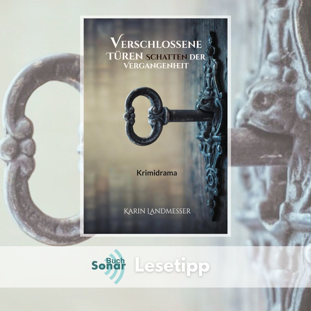 Intrigen, Geheimnisse und eine verzweifelte Suche nach der Wahrheit: „Verschlossene Türen – Schatten der Vergangenheit“ - Krimidrama von Karin Landmesser buff.ly/4b9y2tP - #buch #lesen #buchsonar #debk #lesetipp