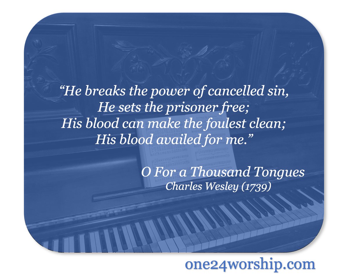 “He breaks the power of cancelled sin,
He sets the prisoner free;
His blood can make the foulest clean;
His blood availed for me.”
O For a Thousand Tongues | Charles Wesley (1739)
#WorshipWednesday