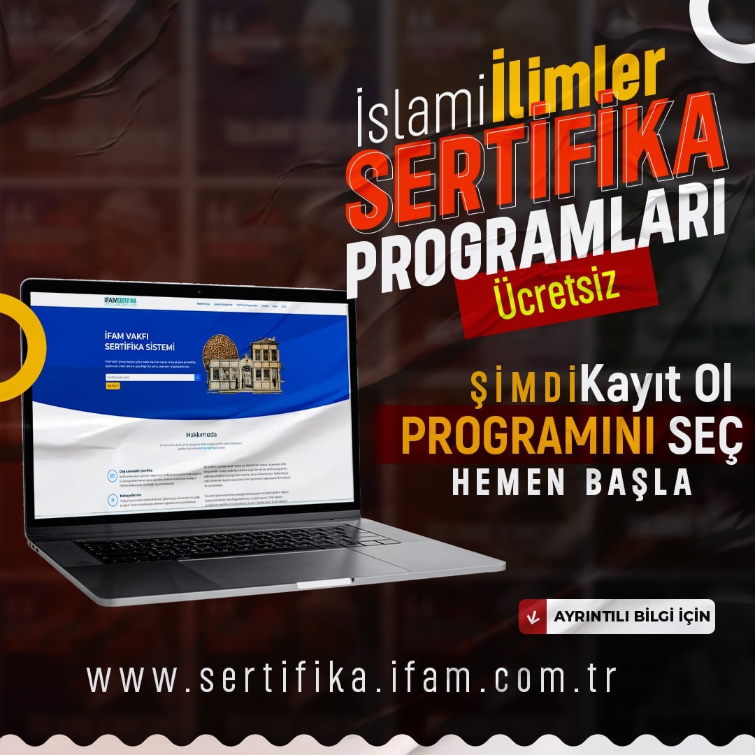 Ücretsiz İslami İlimler Sertifika Programı
Detaylı bilgi için:
sertifika.ifam.com.tr