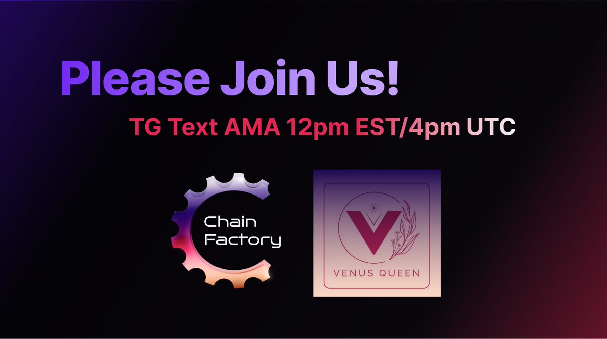 #ChainFactory is honored to join @VenusQueen19 and @PayneResidence for an AMA.  

We hope you can join us!

Date/Time: Friday 3rd of May, 12pm EST (4pm UTC)

AMA Location: t.me/VQandFriends

Rewards: $500

Follow all the profiles/channels below in order to be eligible for…