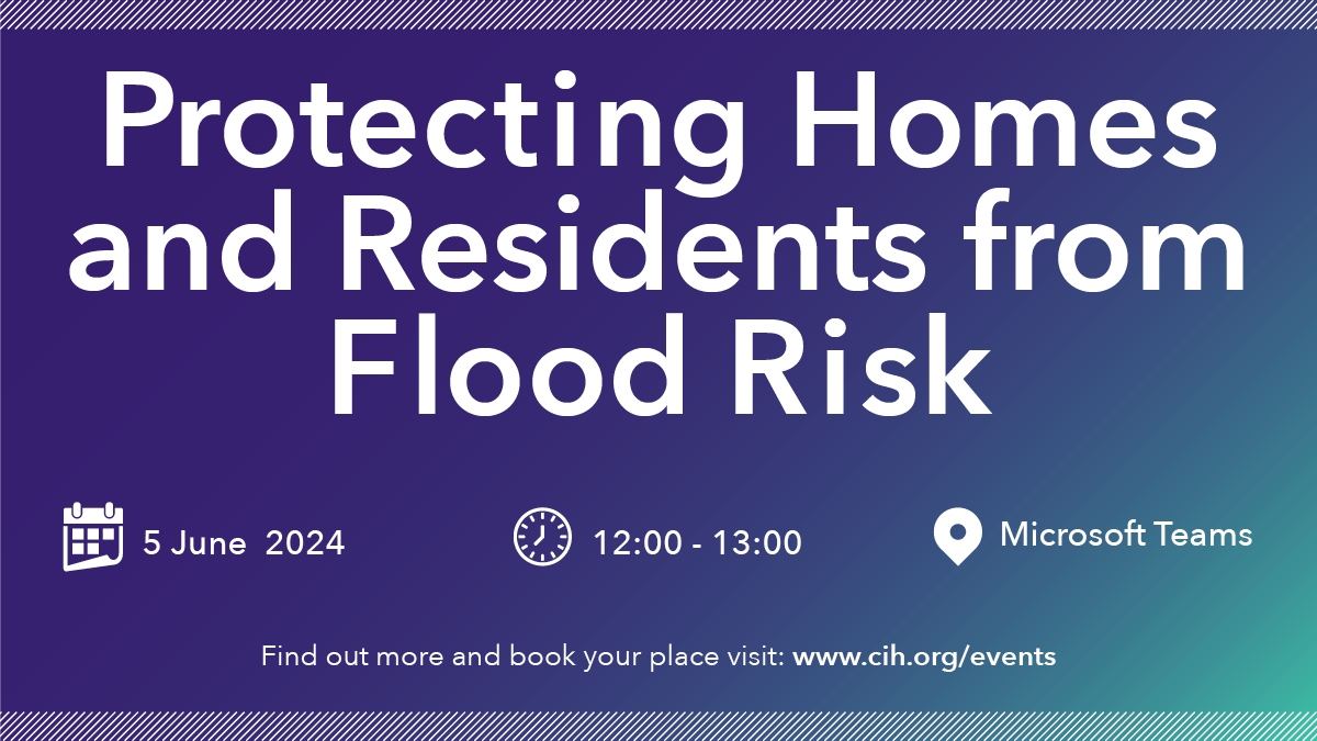 📢Join us on 5 June to hear from @EnvAgency experts on how to address flood risk in homes and communities. For info & to sign up 👇 cih.org/events/protect… #ukhousing