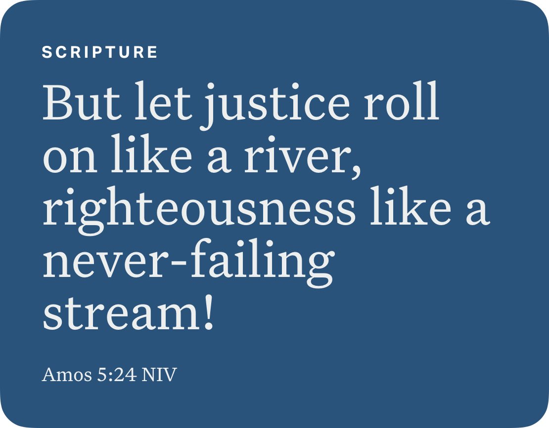 Amos 5:24 NIV#flow bible.com/bible/111/amo.…