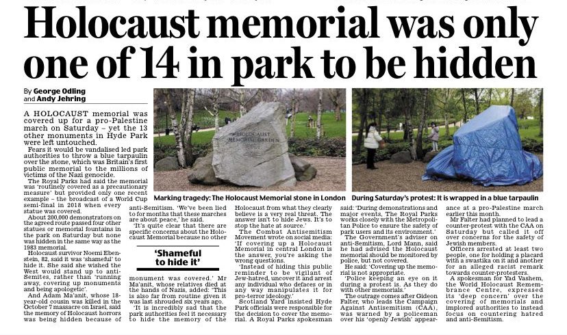 Remember when the Royal Parks said they covered up the Holocaust memorial “routinely”. The last time was 6 years ago and they covered all the statues up. It was a lie. Jews both living and dead are endangered by the pro-Pal marches. Time to stop them.